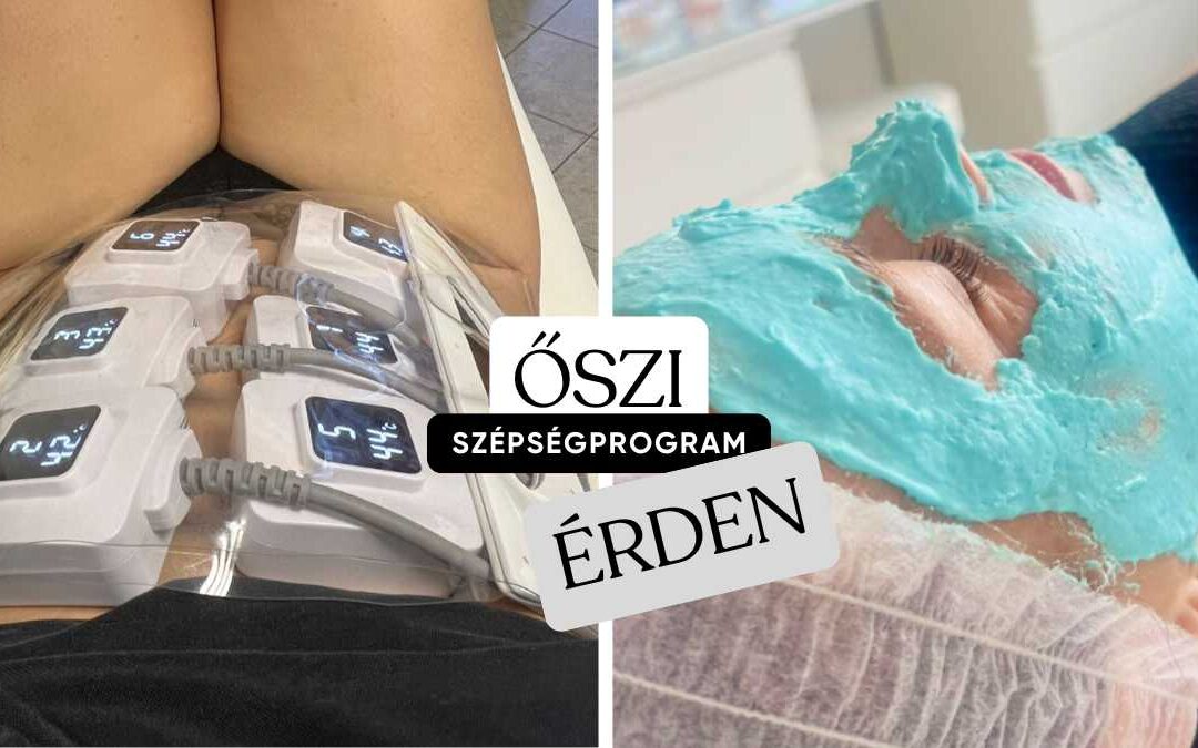 Őszi szépségprogram: kombinált kozmetikai és alakformáló kezelések Érden