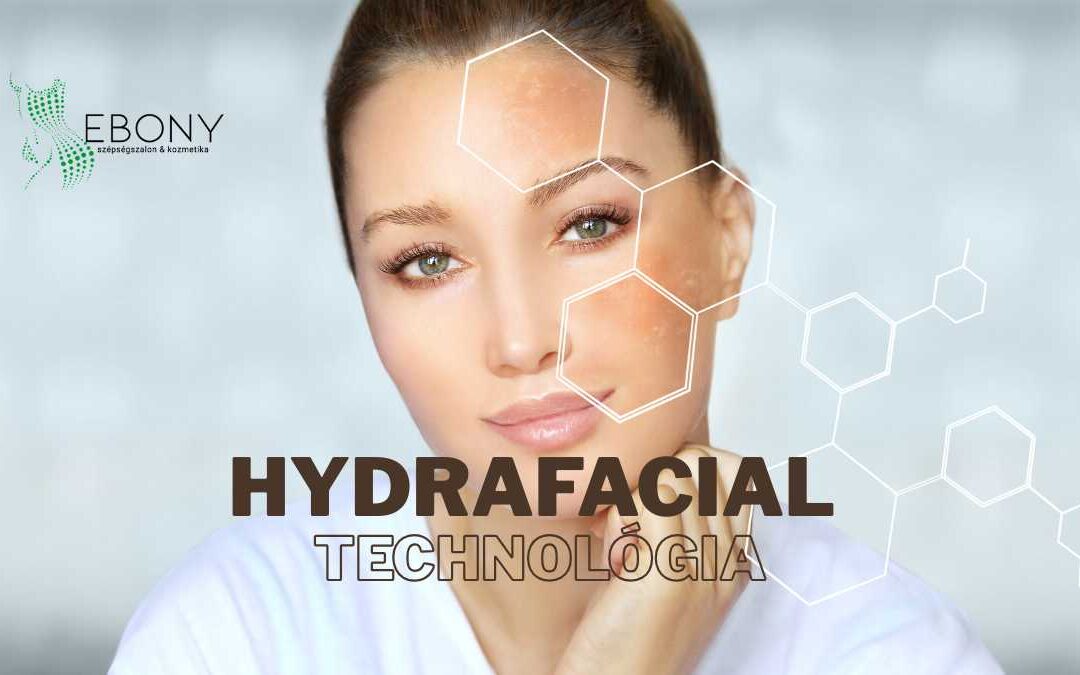 Újdonság Érden: megérkezett a prémium Hydrafacial technológia az Ebony szépségszalonban!